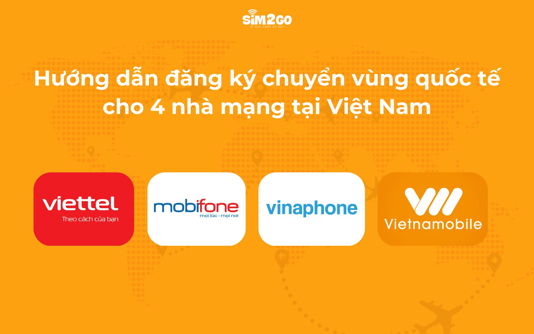 cach-chuyen-vung-quoc-te-viettel-mobifone-vinaphone-vietnamobile