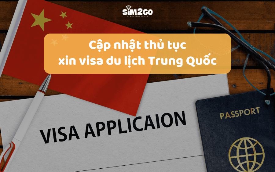 Cập nhật thủ tục khi xin visa du lịch Trung Quốc